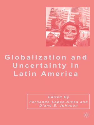 cover image of Globalization and Uncertainty in Latin America